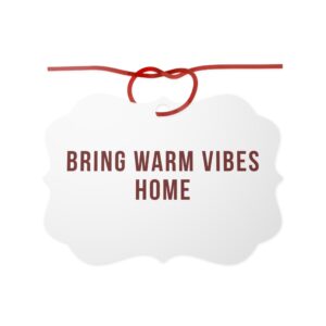 Warm Vibes Aluminum Ornament - Holiday Decoration
