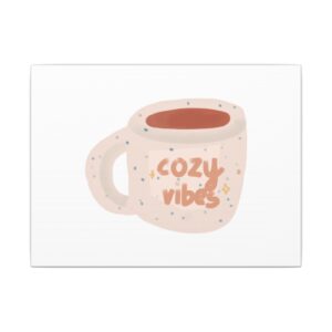 Cozy Vibes Canvas Wall Art