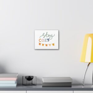 Stay Cozy Canvas Wall Art — Cozy Script & Autumn Banner Stretched Canvas