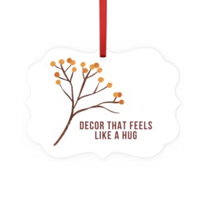 Metal Plaque Ornament — “Decor That Feels Like a Hug” Rustic Branch Holiday Ornament