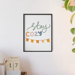 Stay Cozy Framed Poster — Cozy Home Wall Art with Banner