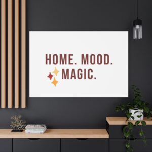 Canvas Wall Art — "Home. Mood. Magic." Minimalist Quote Print